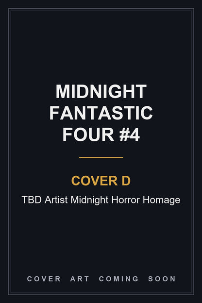Midnight Fantastic Four #4 Cover D TBD Artist Midnight Horror Homage - cover art coming soon