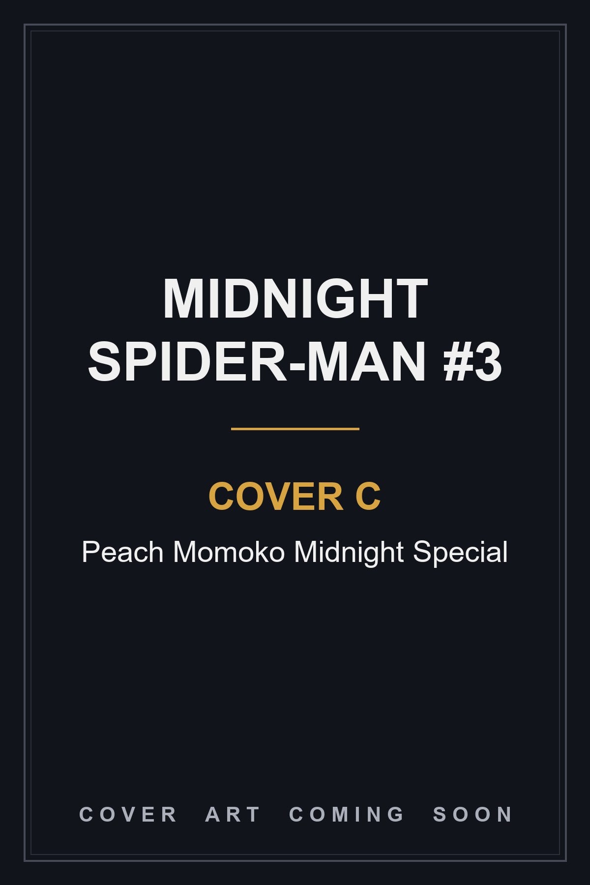 Midnight Spider-Man #3 Cover C Peach Momoko Midnight Special - cover art coming soon