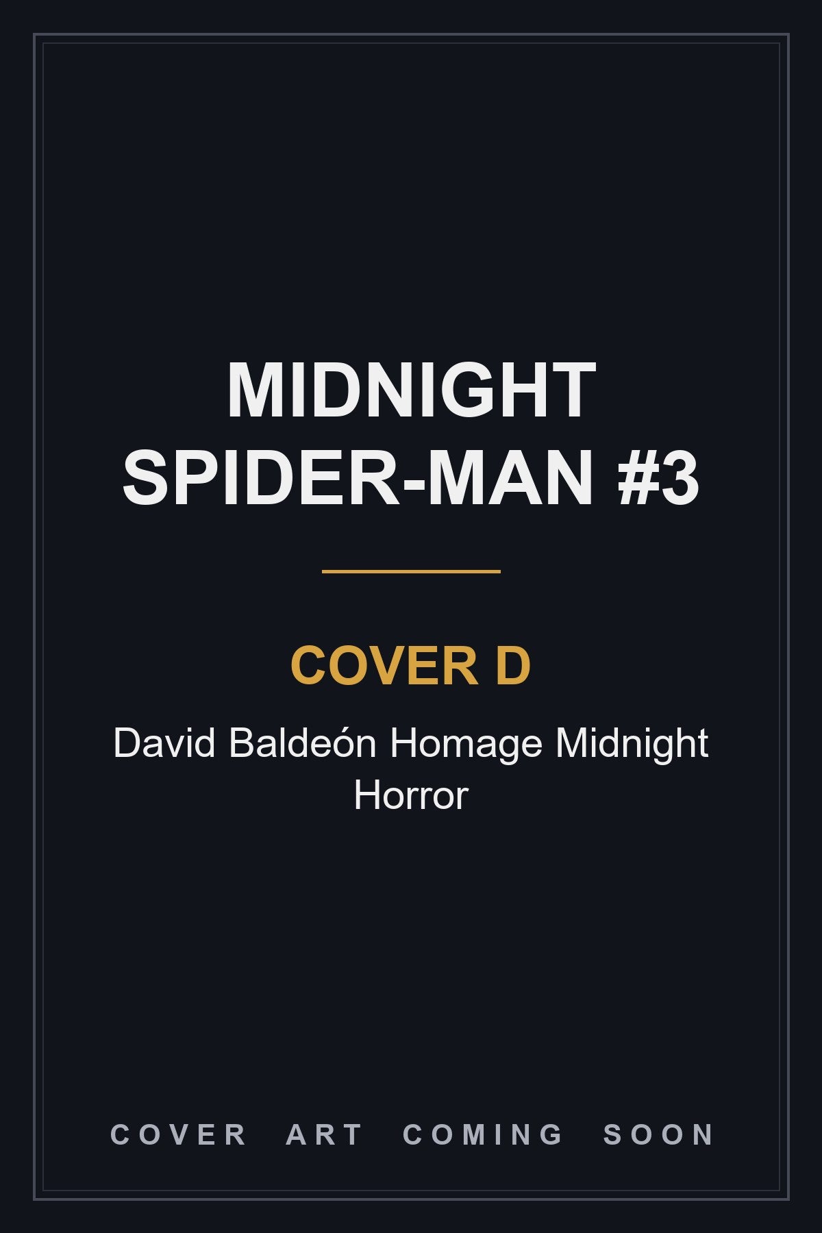 Midnight Spider-Man #3 Cover D David Baldeón Homage Midnight Horror - cover art coming soon