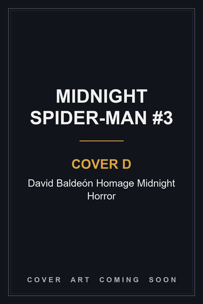 Midnight Spider-Man #3 Cover D David Baldeón Homage Midnight Horror - cover art coming soon
