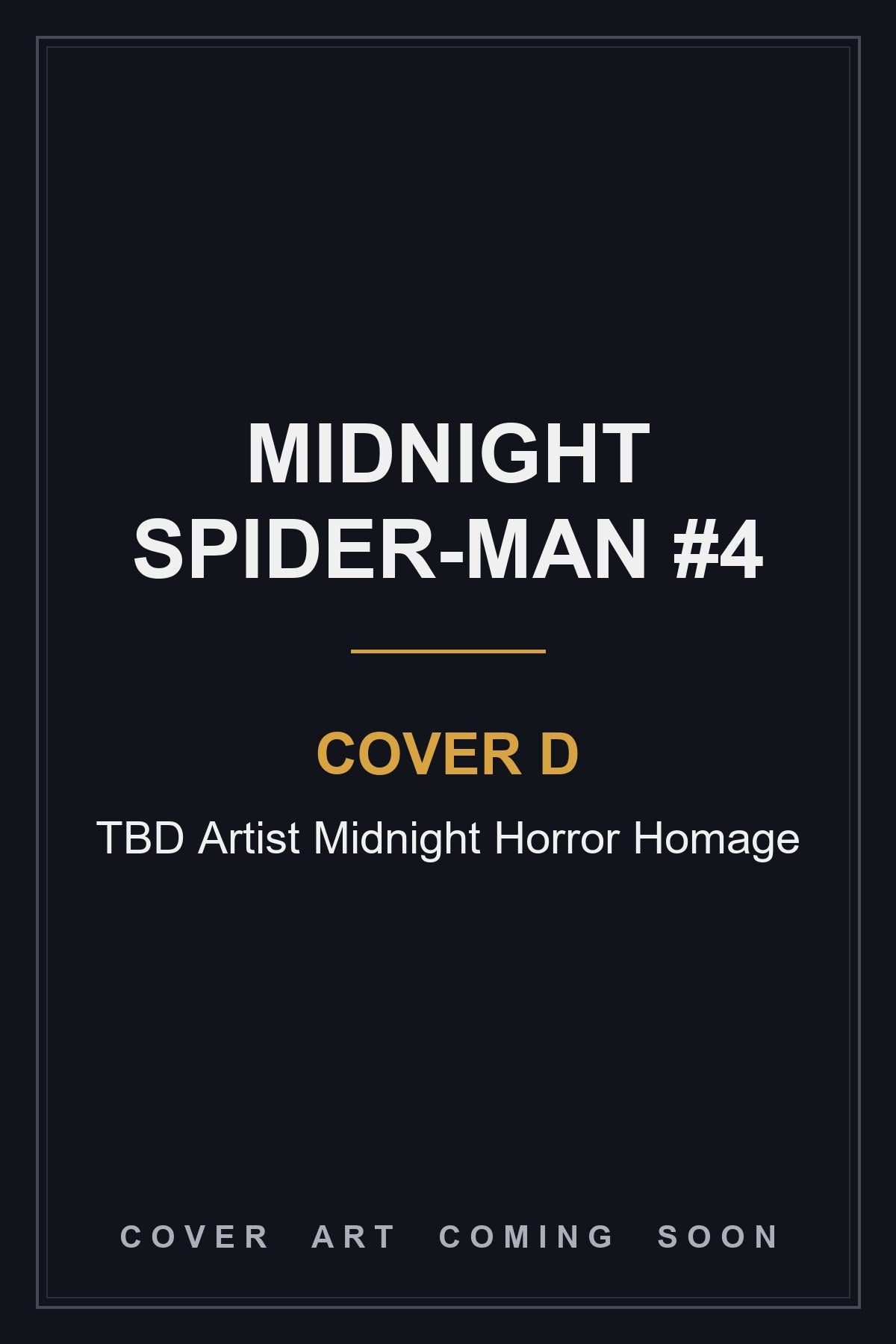 Midnight Spider-Man #4 Cover D TBD Artist Midnight Horror Homage - cover art coming soon