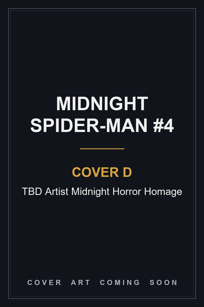 Midnight Spider-Man #4 Cover D TBD Artist Midnight Horror Homage - cover art coming soon