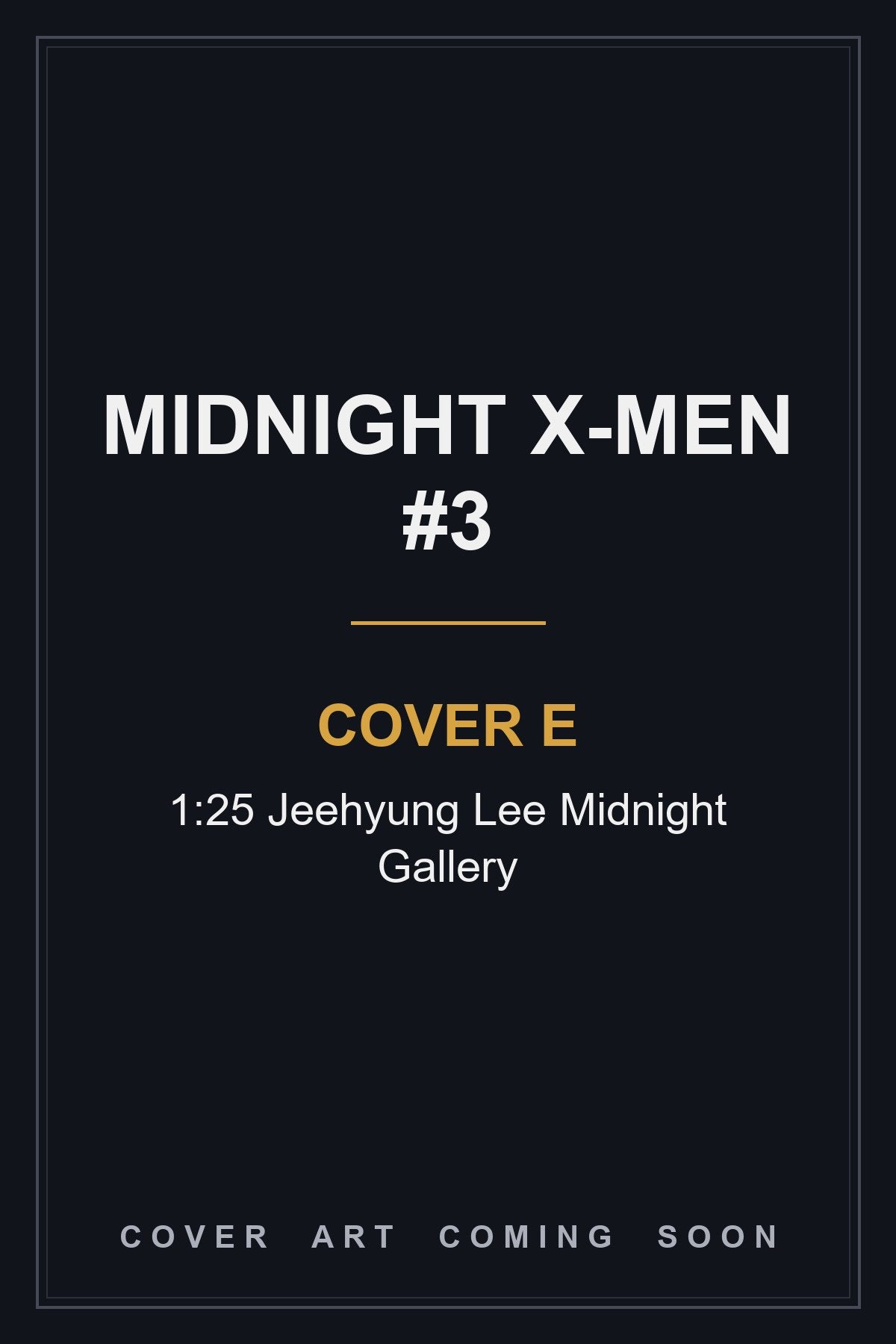 Midnight X-Men #3 Cover E 1:25 Jeehyung Lee Midnight Gallery - cover art coming soon
