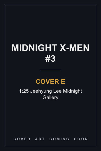Midnight X-Men #3 Cover E 1:25 Jeehyung Lee Midnight Gallery - cover art coming soon