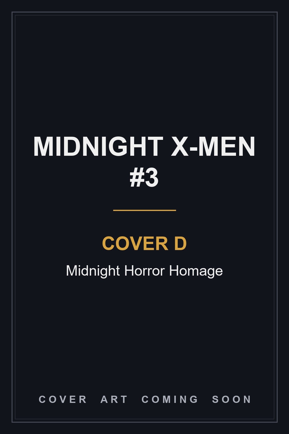 Midnight X-Men #3 Cover D Midnight Horror Homage - cover art coming soon