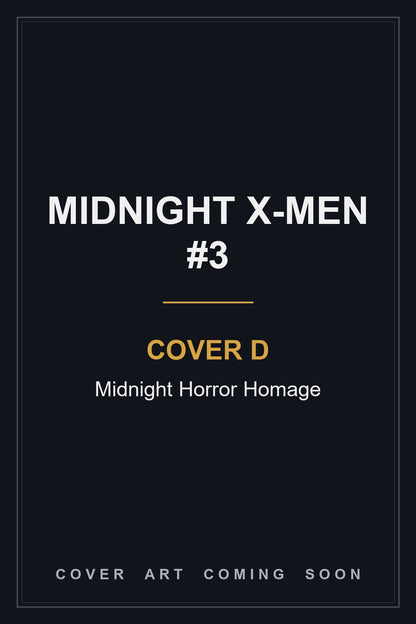 Midnight X-Men #3 Cover D Midnight Horror Homage - cover art coming soon