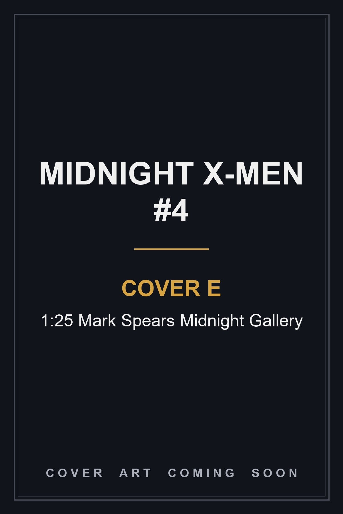 Midnight X-Men #4 Cover E 1:25 Mark Spears Midnight Gallery - cover art coming soon