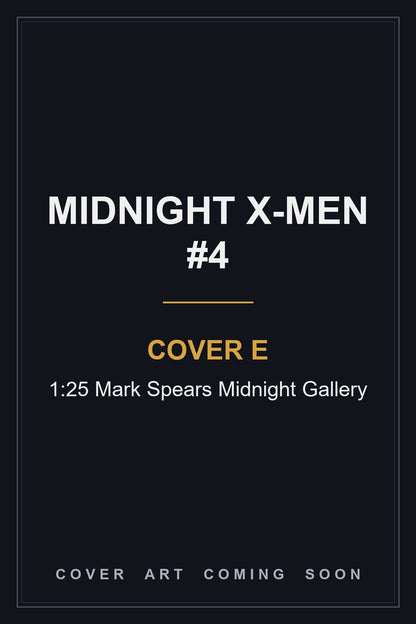 Midnight X-Men #4 Cover E 1:25 Mark Spears Midnight Gallery - cover art coming soon