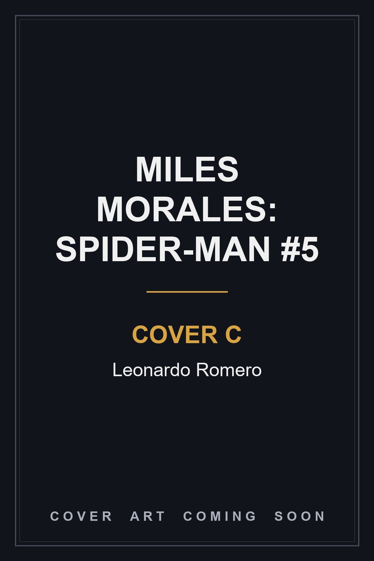 Miles Morales: Spider-Man #5 Cover C Leonardo Romero — cover art coming soon