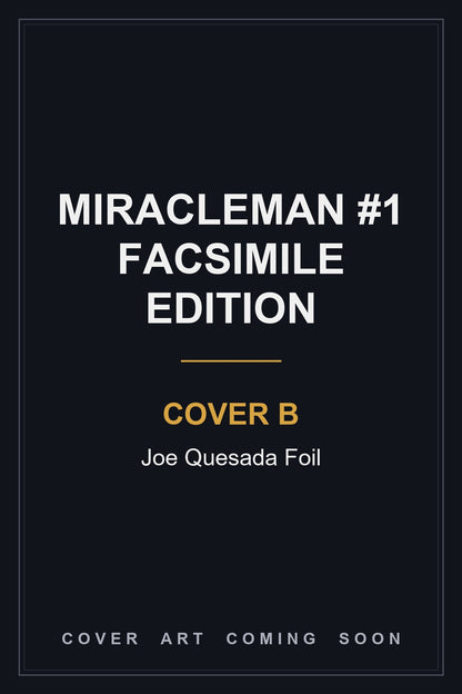 Miracleman #1 Facsimile Edition Cover B Joe Quesada Foil - cover art coming soon