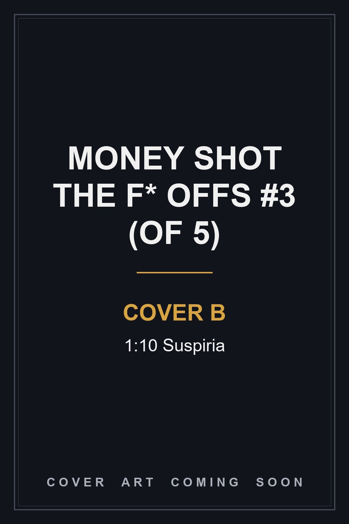 Money Shot The F* Offs #3 (Of 5) Cover B 1:10 Suspiria - cover art coming soon