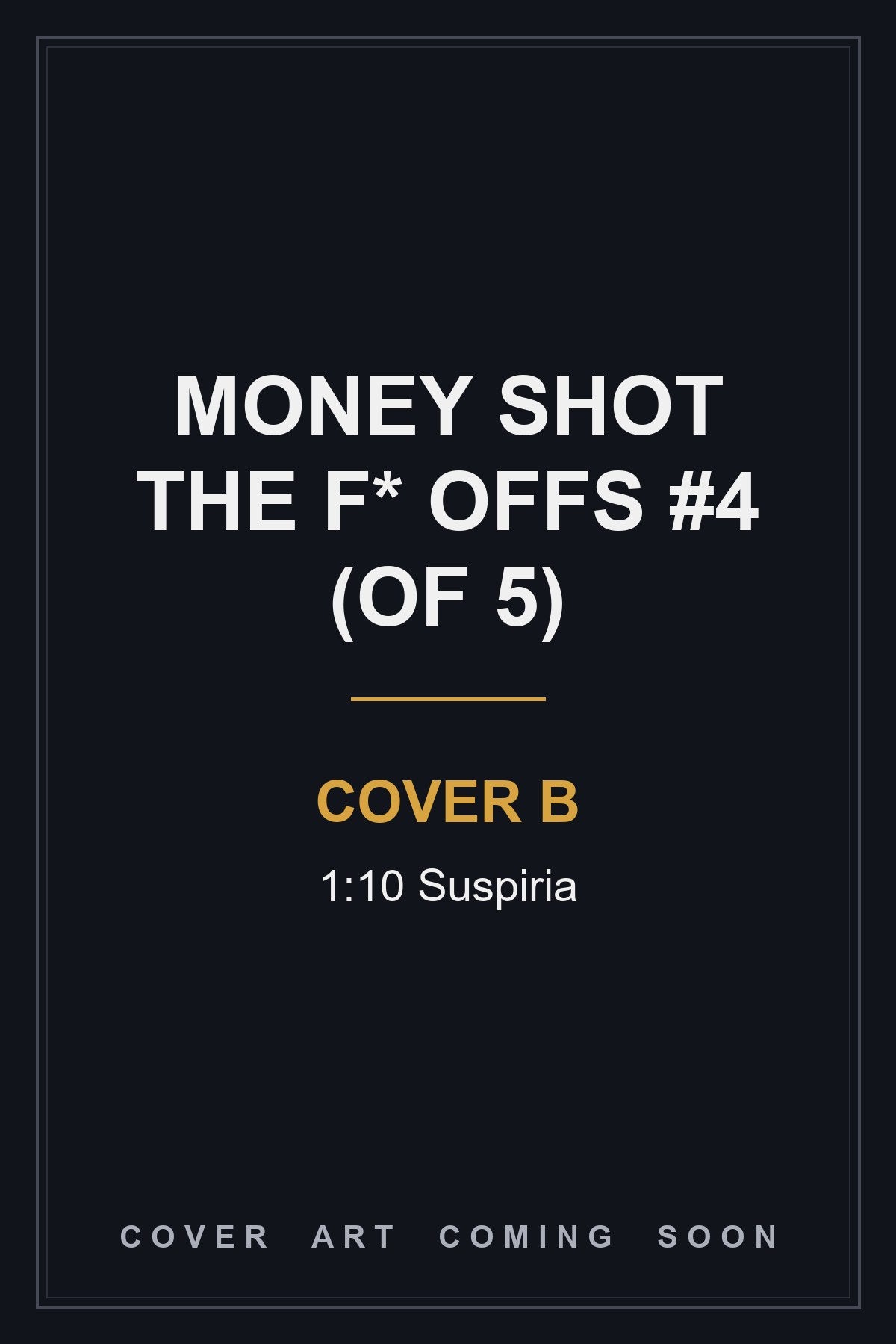 Money Shot The F* Offs #4 (Of 5) Cover B 1:10 Suspiria - cover art coming soon
