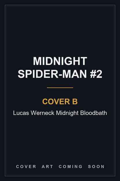 Midnight Spider-Man #2 Cover B Lucas Werneck Midnight Bloodbath — cover art coming soon