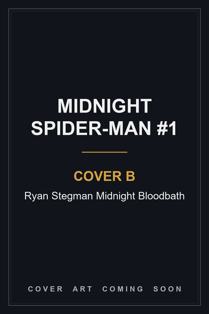 Midnight Spider-Man #1 Cover B Ryan Stegman Midnight Bloodbath — cover art coming soon