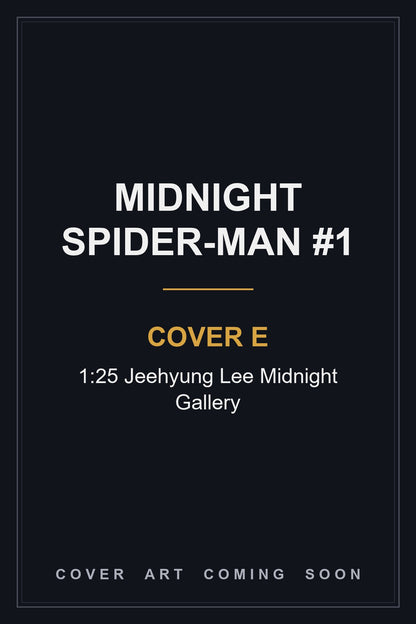 Midnight Spider-Man #1 Cover E 1:25 Jeehyung Lee Midnight Gallery — cover art coming soon