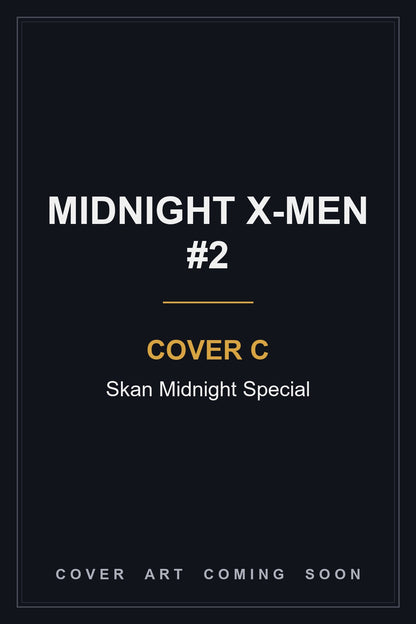 Midnight X-Men #2 Cover C Skan Midnight Special — cover art coming soon