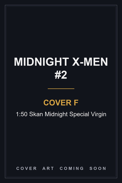 Midnight X-Men #2 Cover F 1:50 Skan Midnight Special Virgin — cover art coming soon
