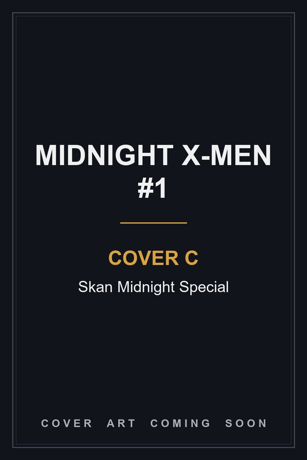 Midnight X-Men #1 Cover C Skan Midnight Special — cover art coming soon