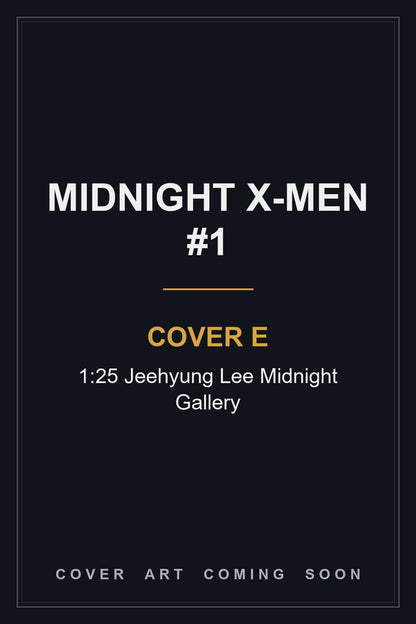 Midnight X-Men #1 Cover E 1:25 Jeehyung Lee Midnight Gallery — cover art coming soon