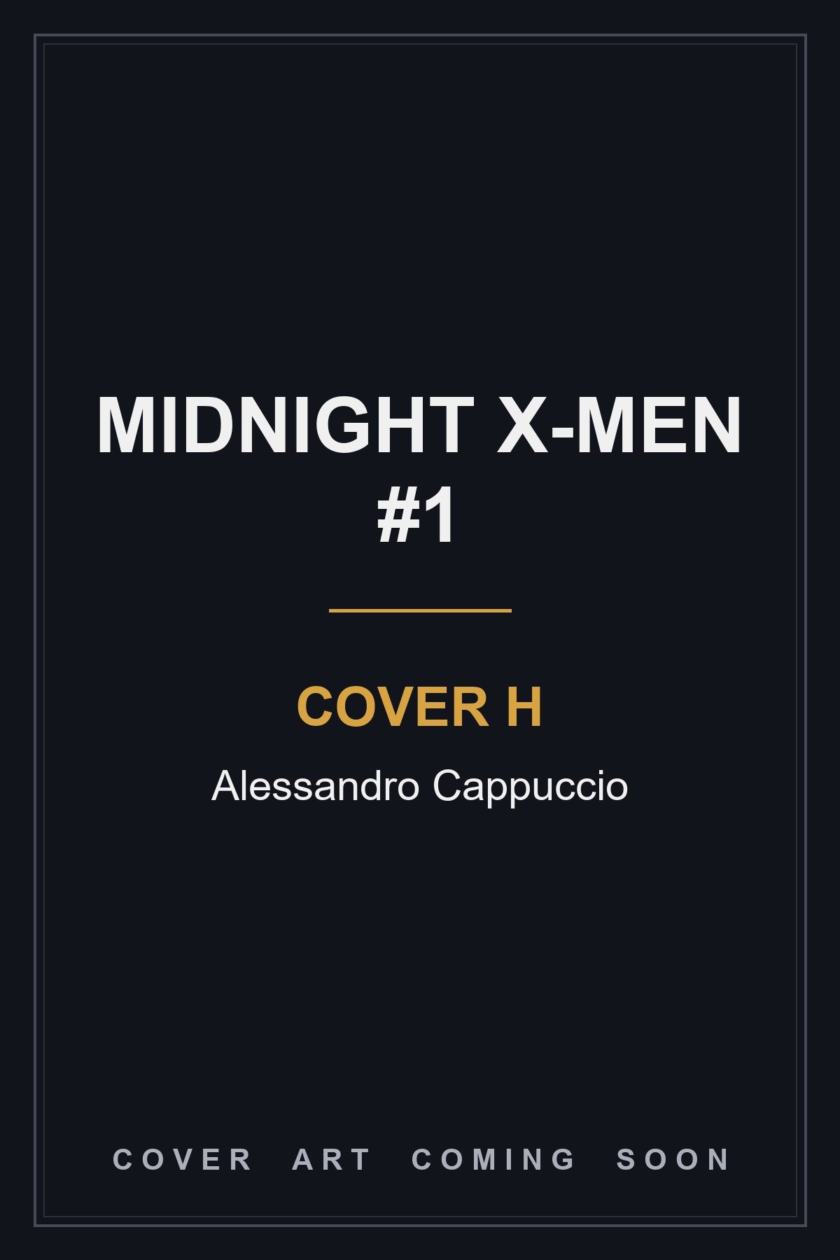 Midnight X-Men #1 Cover H Alessandro Cappuccio — cover art coming soon