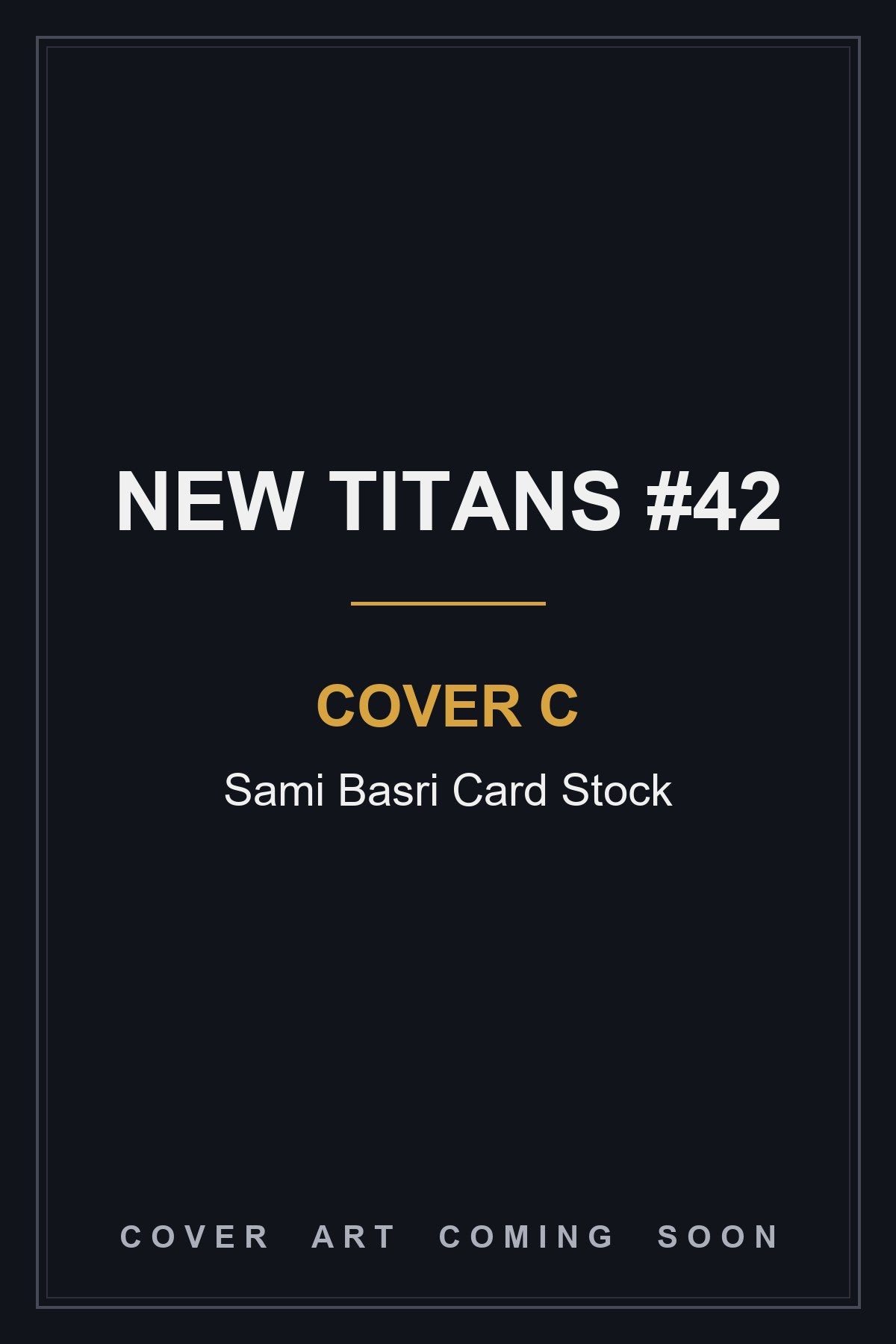 New Titans #42 Cover C Sami Basri Card Stock - cover art coming soon