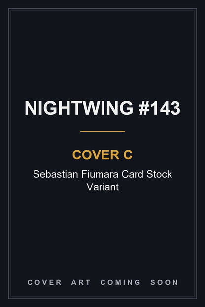 Nightwing #143 Cover C Sebastian Fiumara Card Stock Variant - cover art coming soon