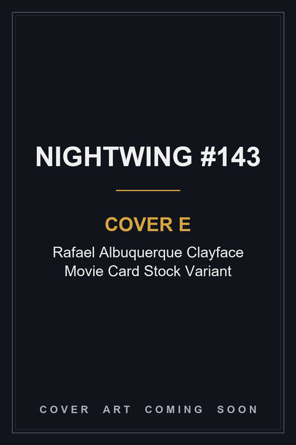Nightwing #143 Cover E Rafael Albuquerque Clayface Movie Card Stock Variant - cover art coming soon