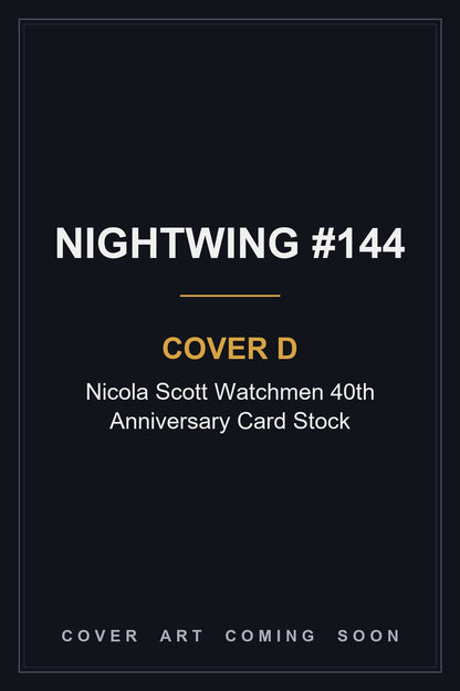 Nightwing #144 Cover D Nicola Scott Watchmen 40th Anniversary Card Stock - cover art coming soon