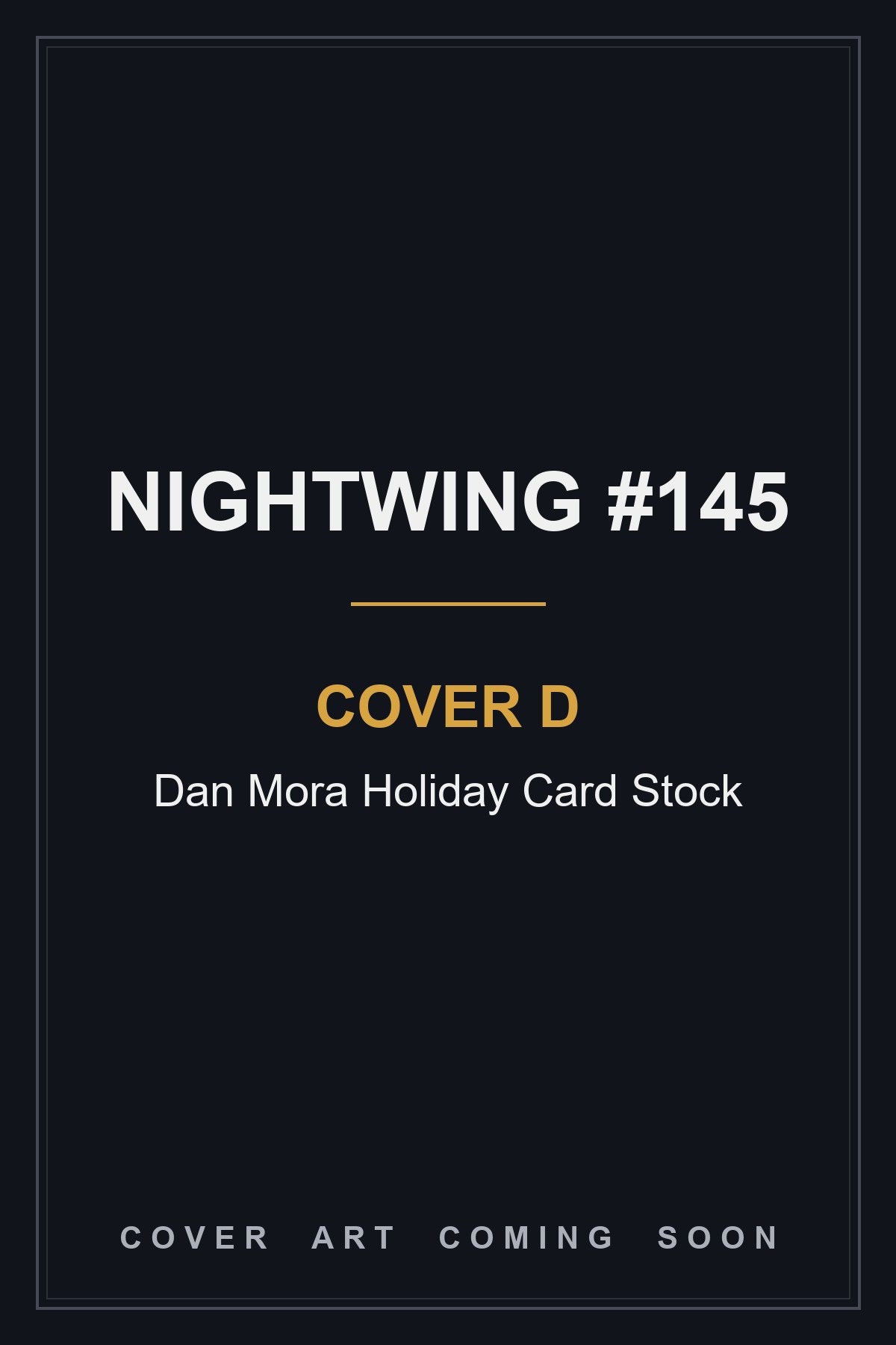 Nightwing #145 Cover D Dan Mora Holiday Card Stock - cover art coming soon