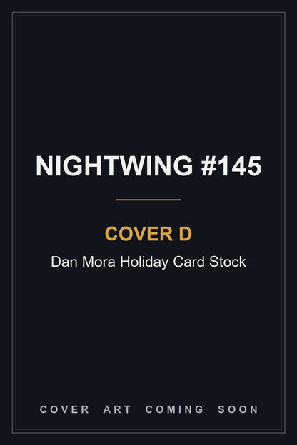 Nightwing #145 Cover D Dan Mora Holiday Card Stock - cover art coming soon