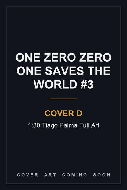 One Zero Zero One Saves the World #3 Cover D 1:30 Tiago Palma Full Art - cover art coming soon