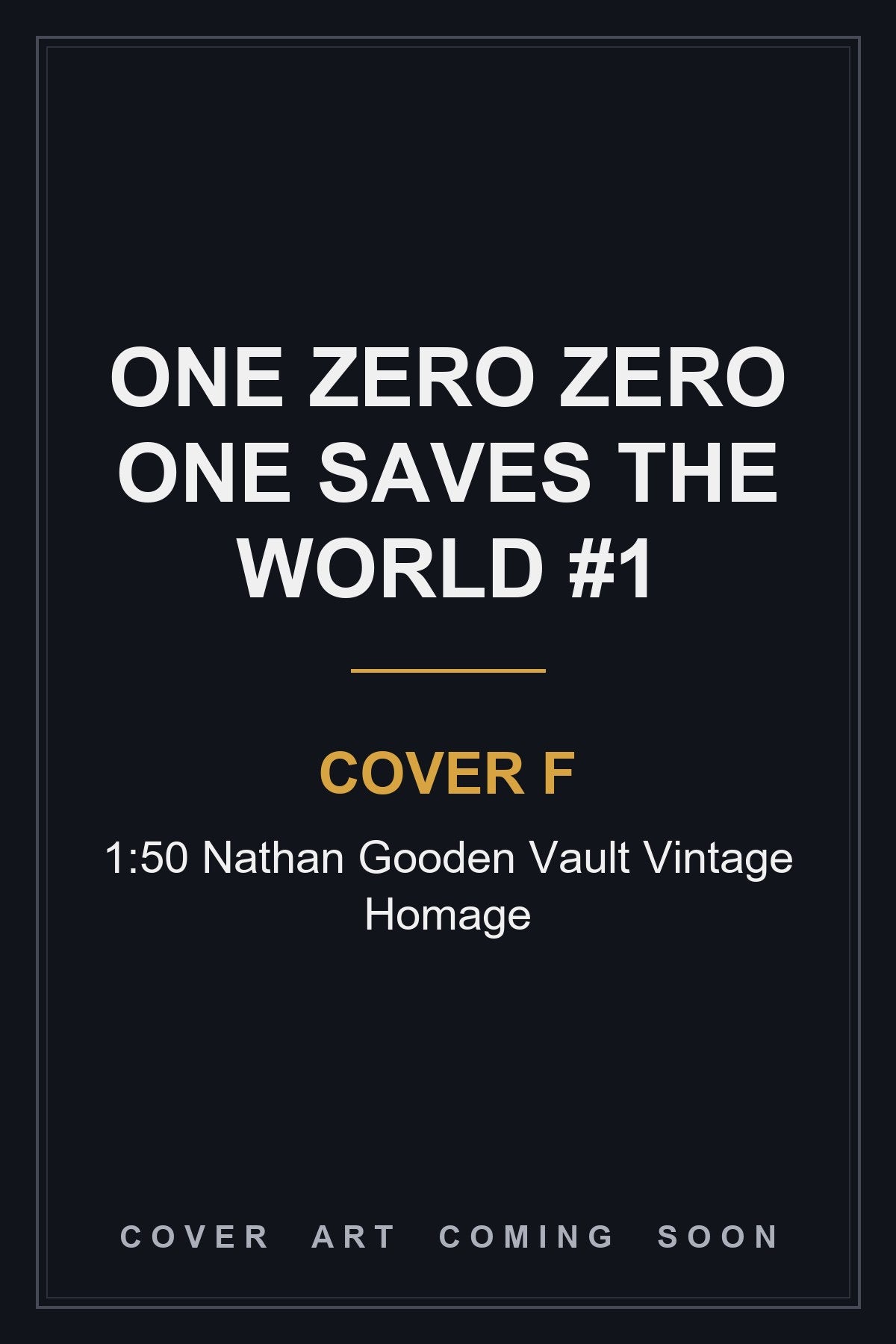 One Zero Zero One Saves the World #1 Cover F 1:50 Nathan Gooden Vault Vintage Homage — cover art coming soon