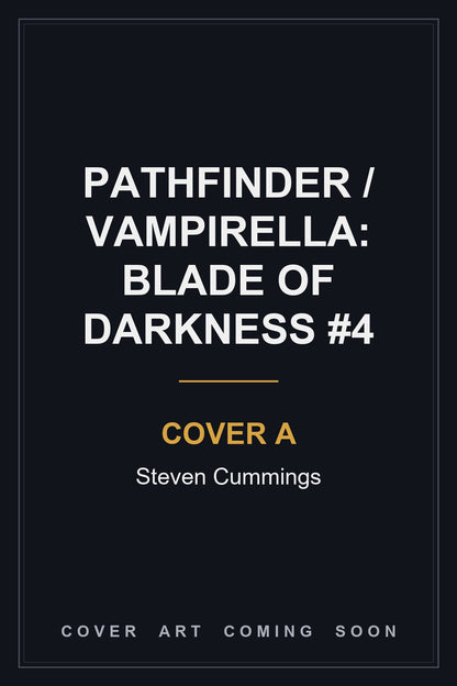 Pathfinder / Vampirella: Blade Of Darkness #4 Cover A Steven Cummings - cover art coming soon