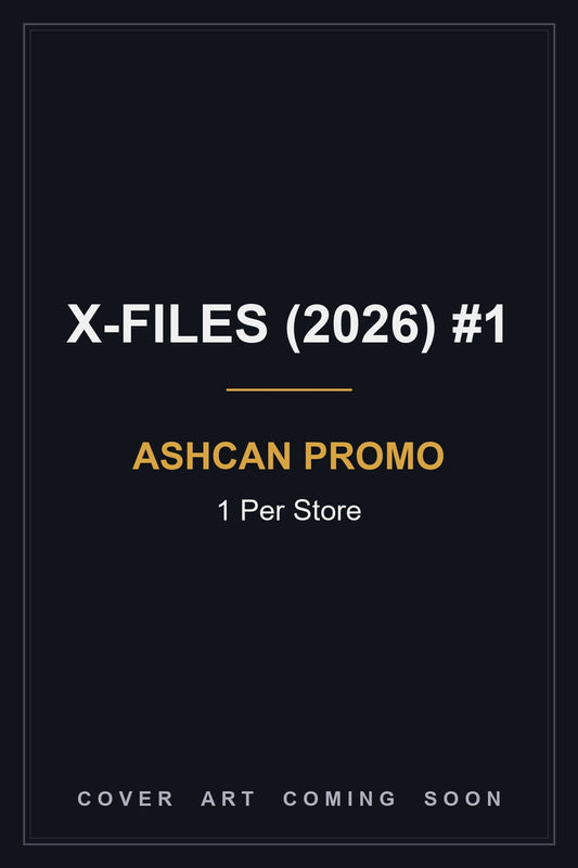 Comic book cover of 'X Files (2026) #1 Ashcan Promo 1 Per Store' — cover art coming soon