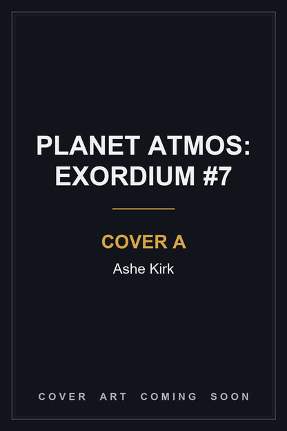 Planet Atmos: Exordium #7 Cover A Ashe Kirk - cover art coming soon