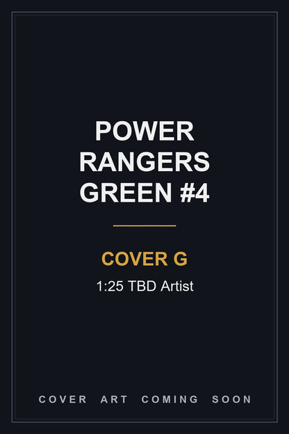 Power Rangers Green #4 Cover G 1:25 TBD Artist - cover art coming soon