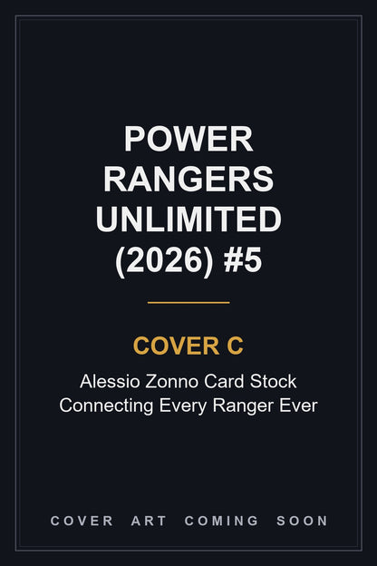 Power Rangers Unlimited (2026) #5 Cover C Alessio Zonno Card Stock Connecting Every Ranger Ever - cover art coming soon