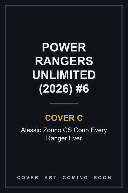 Power Rangers Unlimited (2026) #6 Cover C Alessio Zonno CS Conn Every Ranger Ever - cover art coming soon