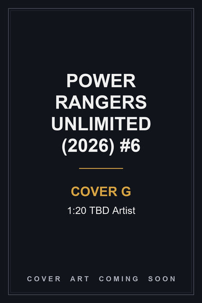 Power Rangers Unlimited (2026) #6 Cover G 1:20 TBD Artist - cover art coming soon