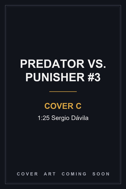 Predator vs. Punisher #3 Cover C 1:25 Sergio Dávila - cover art coming soon