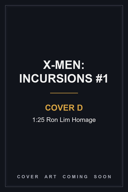 X-Men: Incursions #1 Cover D 1:25 Ron Lim Homage - cover art coming soon