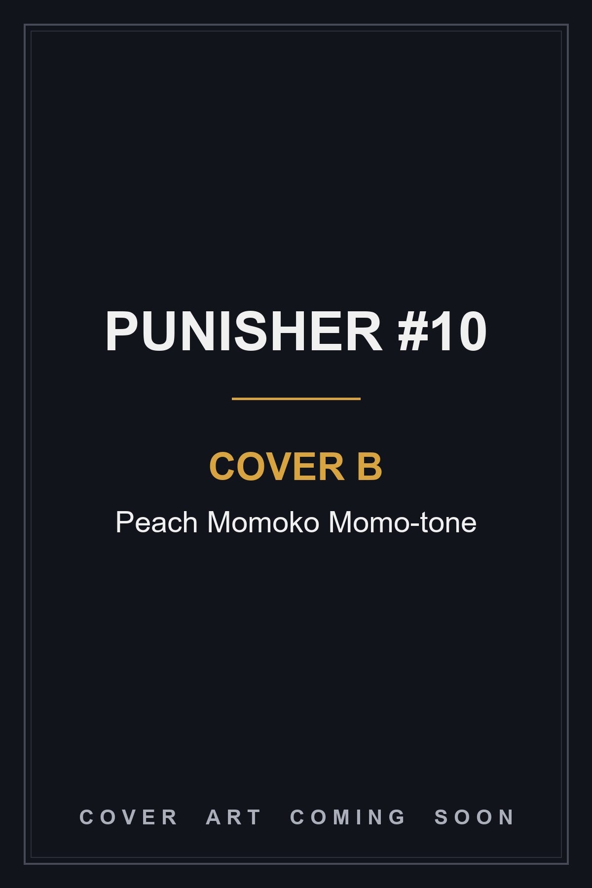 PUNISHER #10 Cover B Peach Momoko Momo-tone - cover art coming soon