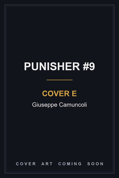 PUNISHER #9 Cover E Giuseppe Camuncoli - cover art coming soon