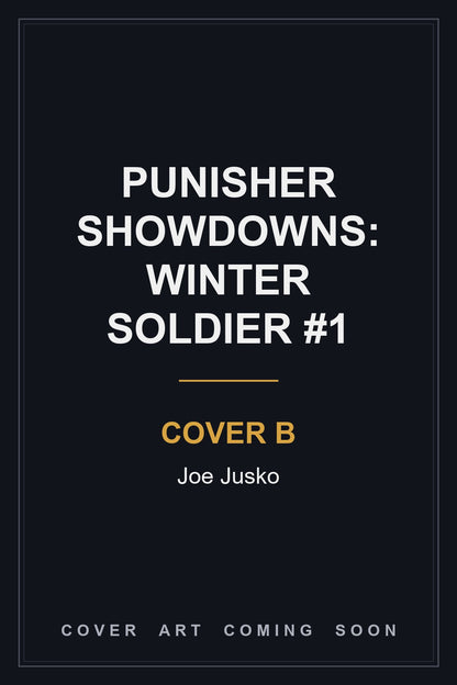 Punisher Showdowns: Winter Soldier #1 Cover B Joe Jusko — cover art coming soon