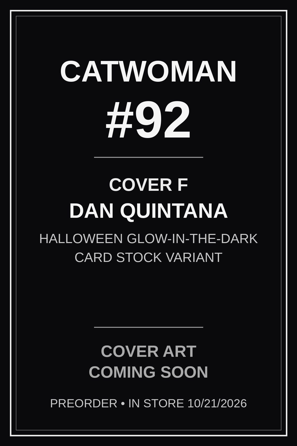 Catwoman #92 Cover F Dan Quintana Halloween Glow-in-the-Dark — cover art coming soon