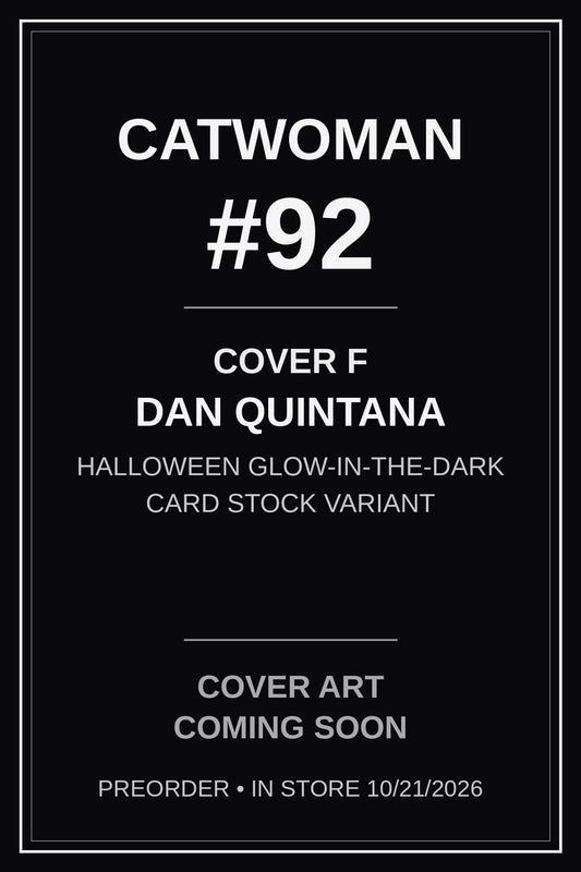 Catwoman #92 Cover F Dan Quintana Halloween Glow-in-the-Dark — cover art coming soon