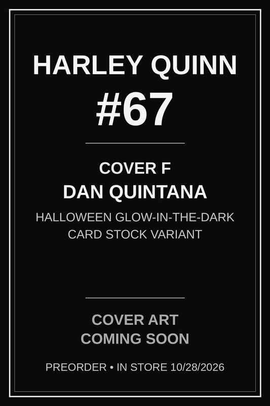 Harley Quinn #67 Cover F Dan Quintana Halloween Glow-in-the-Dark — cover art coming soon