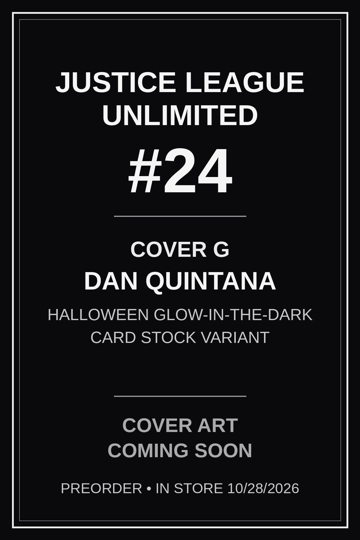 Justice League Unlimited #24 Cover G Dan Quintana Halloween Glow-in-the-Dark — cover art coming soon