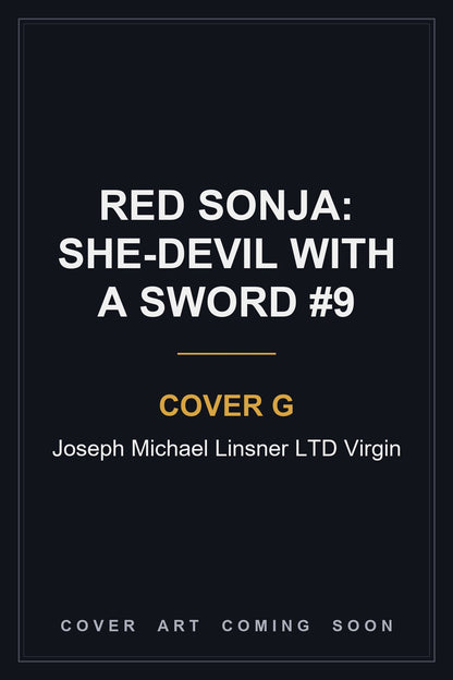 Red Sonja: She-Devil With A Sword #9 Cover G Joseph Michael Linsner LTD Virgin - cover art coming soon