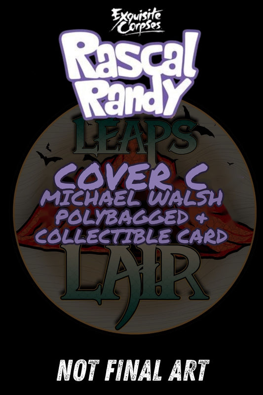 Exquisite Corpses Rascal Randy #2 (of 5) Cover C Michael Walsh Polybagged & Collectible Card PREORDER 8/12